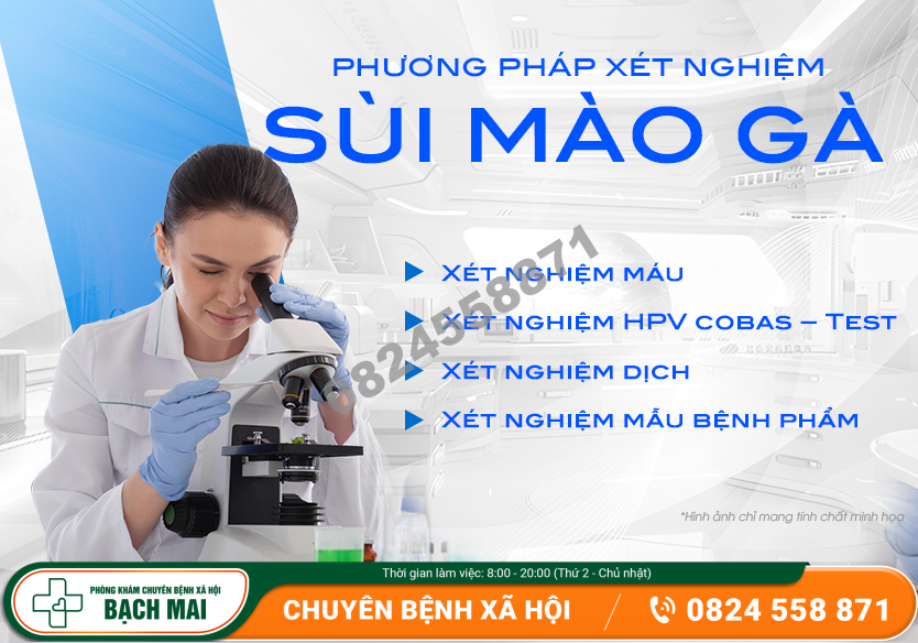 Địa chỉ xét nghiệm sùi mào gà uy tín Thái Nguyên 9 Các phương pháp xét nghiệm sùi mào gà hiện nay