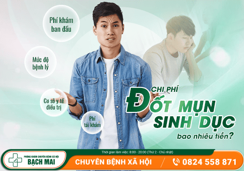 Chi phí đốt mụn sinh dục bao nhiêu?